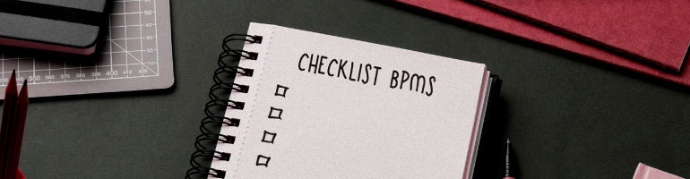 Checklist: o que avaliar na hora de escolher uma plataforma de automatização de processos (BPMS)