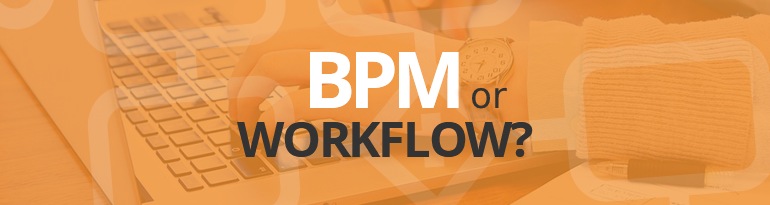 What are the differences between BPM and Workflow?
